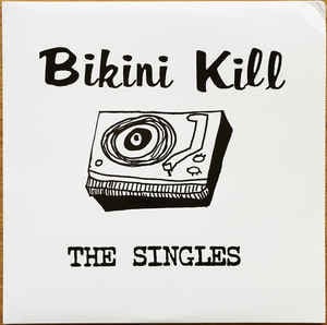 The Singles LP by Bikini Kill album artwork