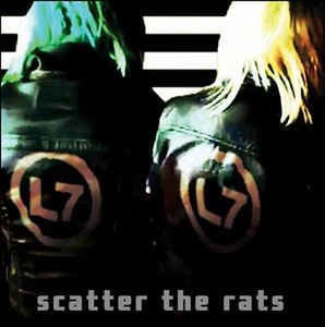 Scatter The Rats LP by L7 album artwork