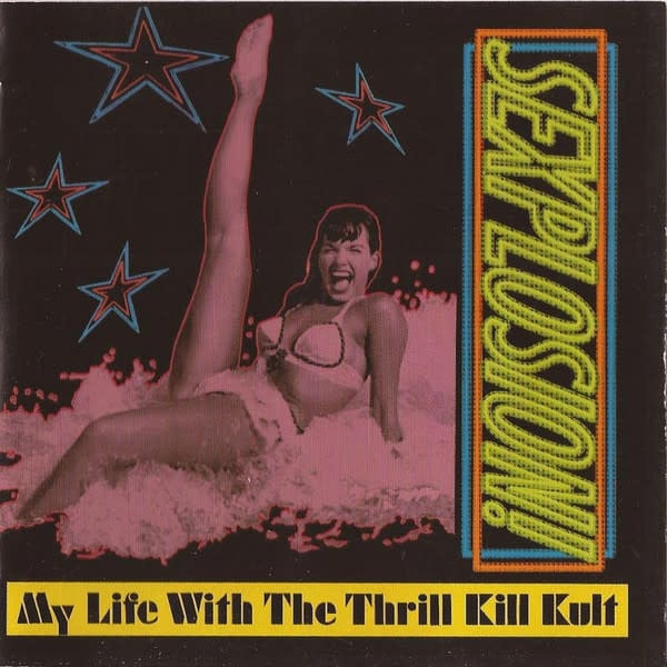 Sexplosion 2LP by My Life with the Thrill Kill Kult album artwork