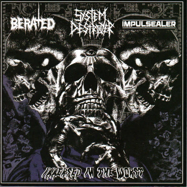 Immersed in the Worst Split CD by Berated/System Destroyer/Impulsealer album artwork