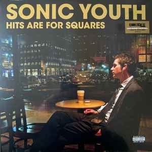 Hits Are For Squares 2LP by Sonic Youth album artwork