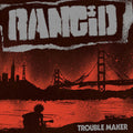 Trouble Maker LP by Rancid album artwork
