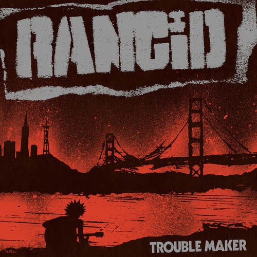 Trouble Maker LP by Rancid album artwork