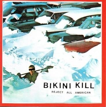 Reject All American LP by Bikini Kill album artwork