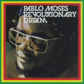 Revolutionary Dream LP by Pablo Moses album artwork
