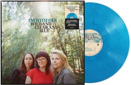 Wild and Clear and Blue LP by I'm with Her album artwork