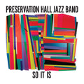 So It Is LP by Preservation Hall Jazz Band album artwork