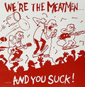 We're the Meatmen ... and You Suck LP by The Meatmen album artwork