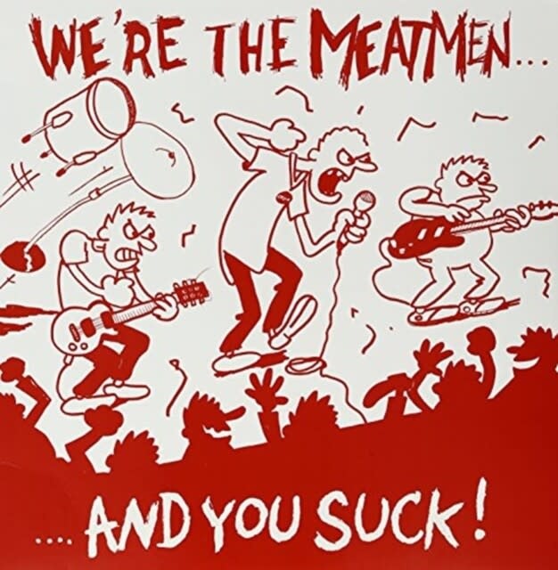 We're the Meatmen ... and You Suck LP by The Meatmen album artwork