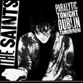 Paralytic Tonight Dublin Tomorrow (RSD '25) by The Saints album artwork