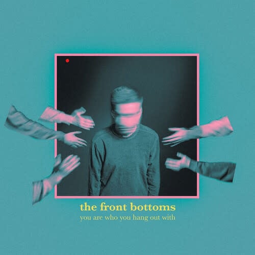 You are Who You Hang Out with LP by The Front Bottoms album artwork