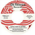 I Don't Have to Worry / I Wanna Thank You 7" by Quotations album artwork