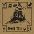 Best Thing 7" by Shady Oaks album artwork