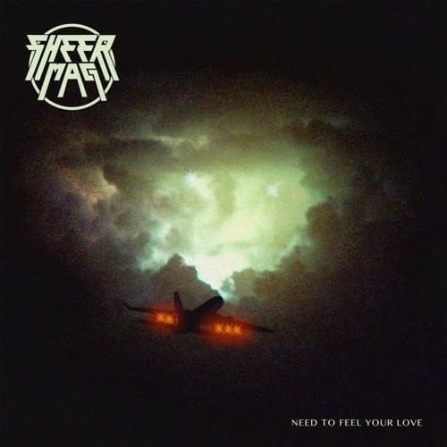 Need to Feel Your Love LP by Sheer Mag album artwork