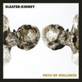 Path Of Wellness LP by Sleater-Kinney album artwork