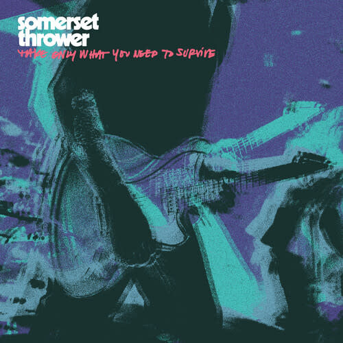 Take Only What You Need to Survive LP by Somerset Thrower album artwork