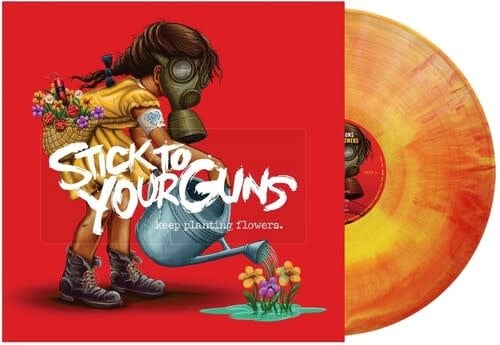 Keep Planting Flowers LP by Stick To Your Guns album artwork
