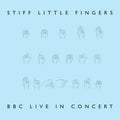 BBC Live In Concert 2LP by Stiff Little Fingers album artwork