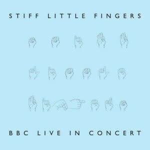 BBC Live In Concert 2LP by Stiff Little Fingers album artwork