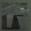 Not About to Die: Studio Demos '77-'78 LP by Wire album artwork
