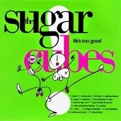 Life's Too Good LP by The Sugarcubes album artwork