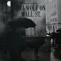Tha Wolf on Wall St. LP by Tha God Fahim X Your Old Droog album artwork