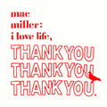 I Love Life, Thank You LP by Mac Miller album artwork