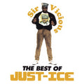 Sir Vicious: The Best of Just-Ice 2LP by Just Ice album artwork
