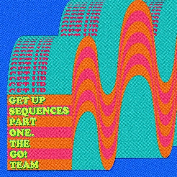 Get Up Sequences Part One LP by The Go! Team album artwork