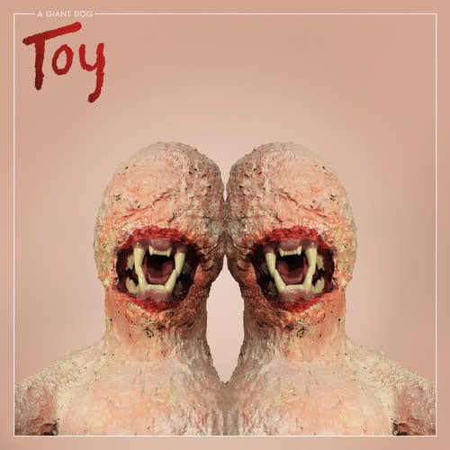 Toy LP by A Giant Dog album artwork
