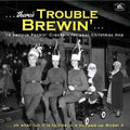 There's Trouble Brewin'...16 Serious Rockin' Crackers For Your Christmas Hop LP by Various album artwork