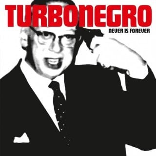 Never is Forever LP by Turbonegro album artwork