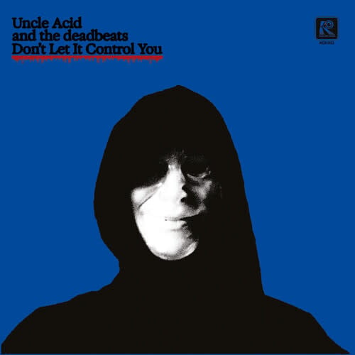 Don't Let It Control You 7" by Uncle Acid and the Deadbeats album artwork