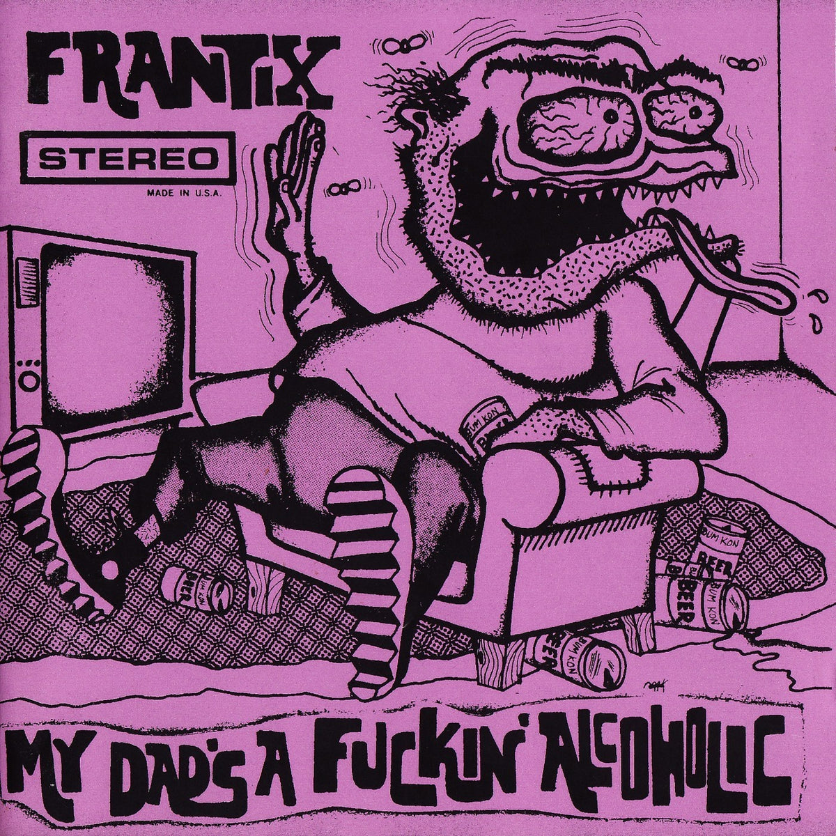 My Dad’s a Fuckin’ Alcoholic LP by Frantix album artwork