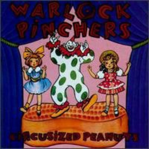 Circusized Peanuts LP by Warlock Pinchers album artwork
