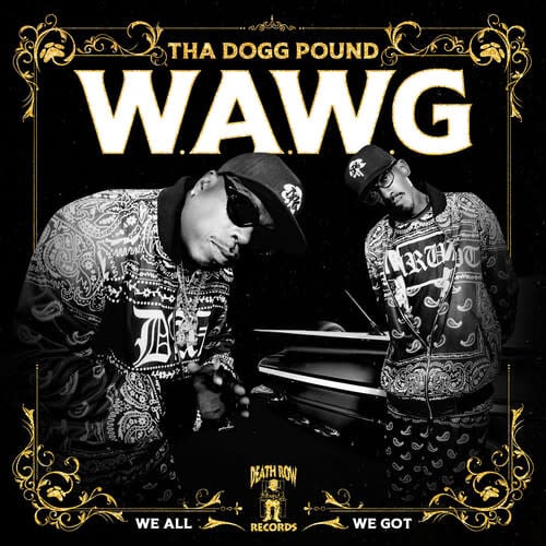 W.A.W.G. (We All We Got) 2LP by Tha Dogg Pound album artwork