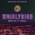 Whirlybird soundtrack by Ty Segall album artwork