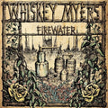 Firewater 2LP by Whiskey Myers album artwork