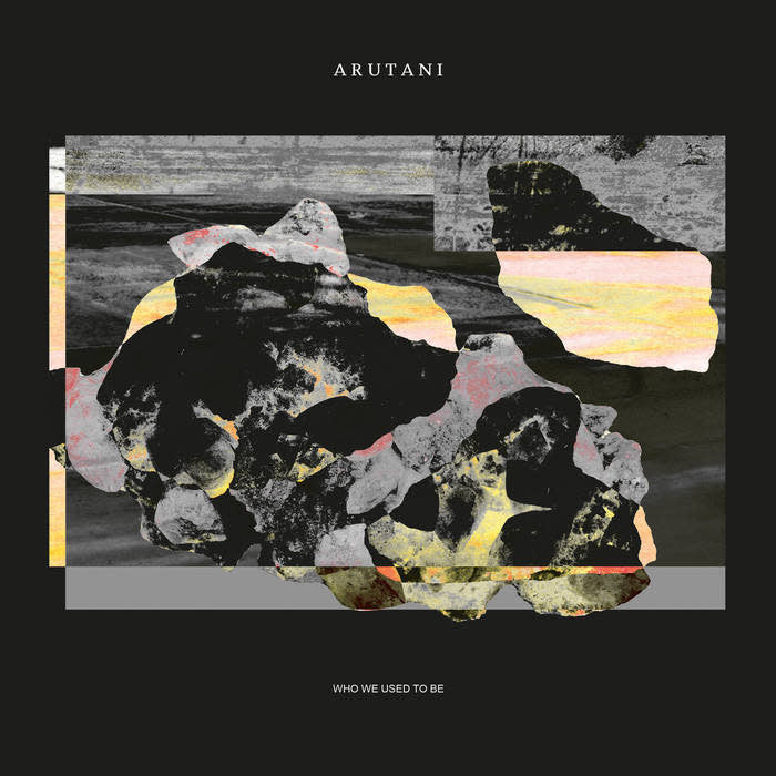 Who We Used to Be LP by Arutani album artwork