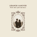 Why Not Just Be Solo LP by Lebanon Hanover album artwork