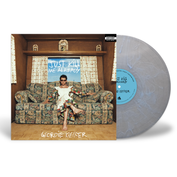 Just Kill Me Already (BLUE SPLATTER VINYL) by Geordie Kieffer album artwork