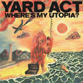 Where's My Utopia LP by Yard Act album artwork