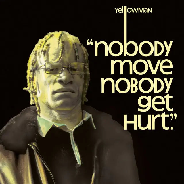 Nobody Move Nobody Get Hurt LP by Yellowman album artwork